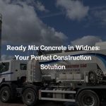Ready Mix Concrete in Widnes: Your Perfect Construction Solution