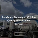 Ready Mix Concrete in Whiston: Quality Mix’s Premier Service