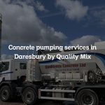 Concrete pumping services in Daresbury by Quality Mix