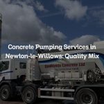 Concrete Pumping Services in Newton-le-Willows: Quality Mix
