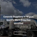 Concrete Suppliers in Wigan: Quality Mix’s Expertise Unveiled
