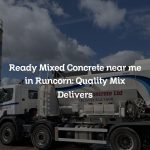 Ready Mixed Concrete near me in Runcorn: Quality Mix Delivers