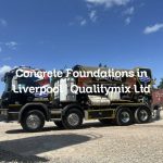 Concrete Foundations in Liverpool | Qualitymix Ltd